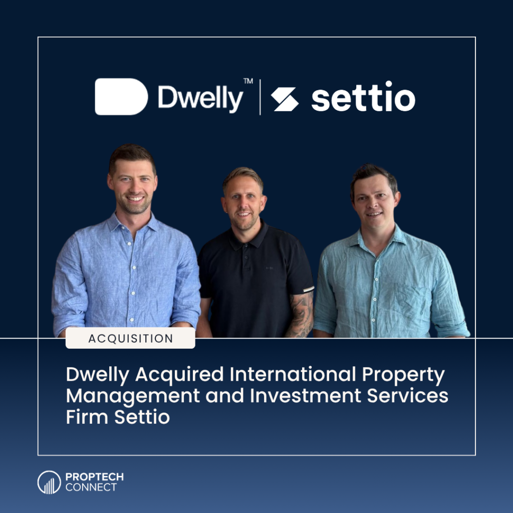 Dwelly Acquired International Property Management and Investment Services Firm Settio